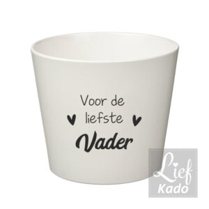 Bloempot - Liefste Vader